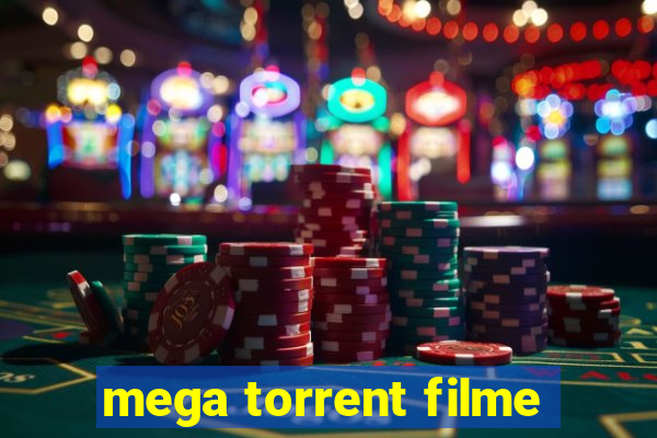 mega torrent filme